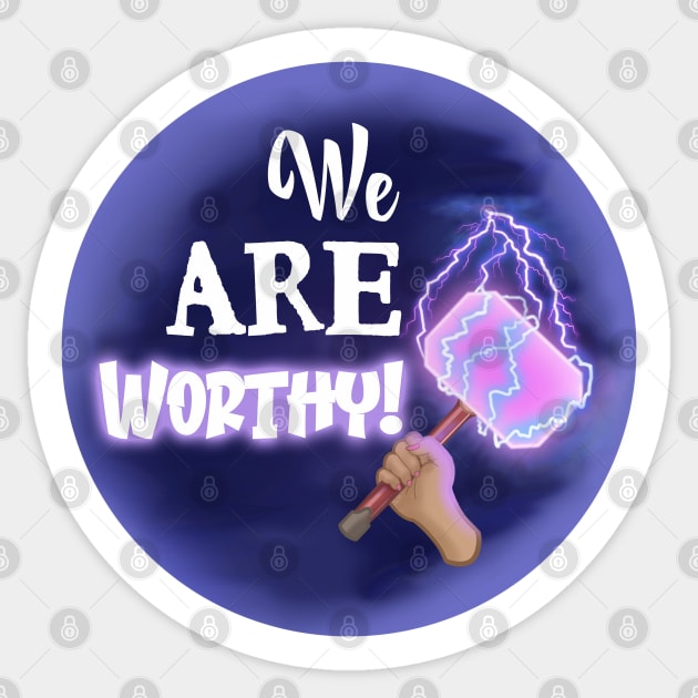 Lady Deity We Are Worthy Sticker by Nirelle